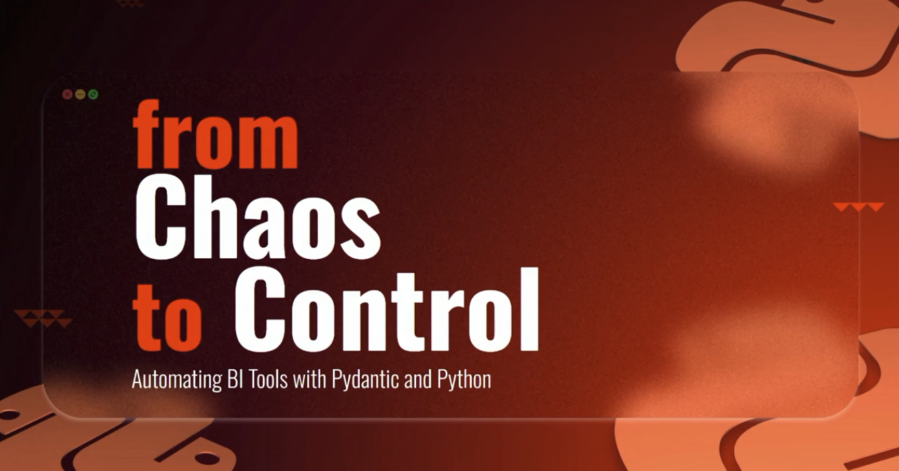 Talk "From Chaos to Control Automating BI Tools with Pydantic and Python"
